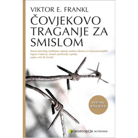 Čovjekovo traganje za smislom - Slavni neurolog i psihijatar opisuje osobno iskustvo iz koncentracijskih logora